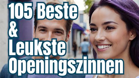 tinder beste openingszinnen|25 effectieve Tinder openingszinnen die altijd werken。